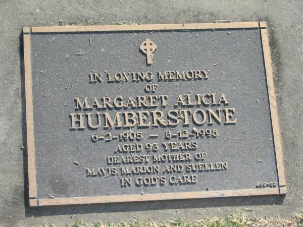 Margaret Alicia HUMBERTONE,  | 6-2-1905 - 8-12-1998 aged 93 years,  | mother of Mavis, Marion & Suellen;  | Mudgeeraba cemetery, City of Gold Coast  | 