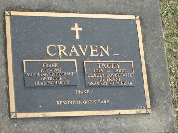 Frank CRAVEN,  | 1908 - 1997,  | husband of Trudie,  | father of Diane;  | Trudy CRAVEN,  | 1913 - 2000,  | wife of Frank,  | mother of Diane;  | Mudgeeraba cemetery, City of Gold Coast  | 