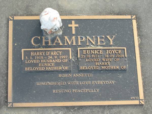 Harry D'Arcy CHAMPNEY,  | 3-1-1918 - 24-9-1997,  | husband of Eunice,  | father of Robin Annette;  | Eunice Joyce CHAMPNEY,  | 25-10-1922 - 18-09-2004,  | wife of Harry,  | mother of Robin Annette;  | Mudgeeraba cemetery, City of Gold Coast  | 