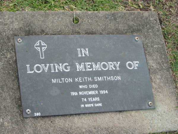 Milton Keith SMITHSON,  | died 19 Nov 1994 aged 74 years;  | Mudgeeraba cemetery, City of Gold Coast  | 