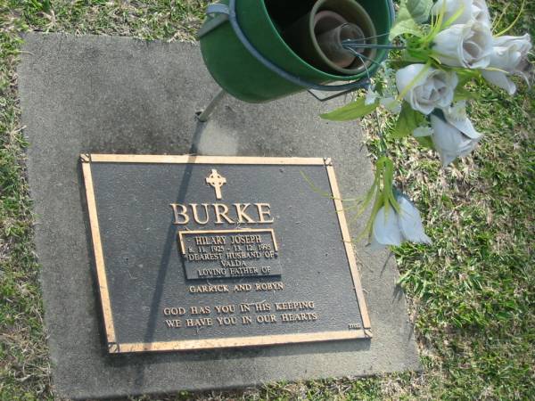 Hilary Joseph BURKE,  | 8-11-1925 - 13-12-1995,  | husband of Valda,  | father of Garrick & Robyn;  | Mudgeeraba cemetery, City of Gold Coast  | 