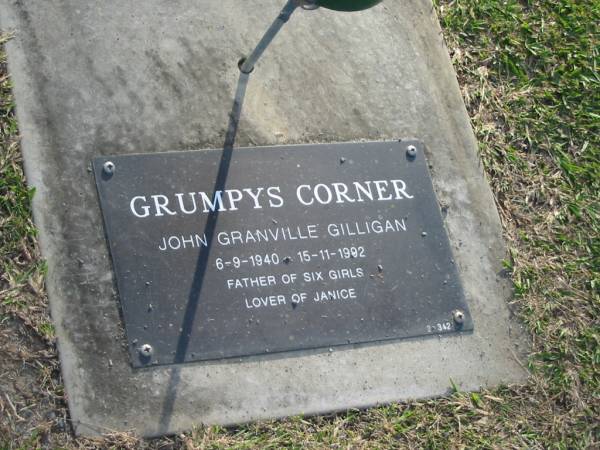 John Granville GILLIGAN,  | 6-9-1940 - 15-11-1992,  | lover of Janice,  | father of six girls;  | Mudgeeraba cemetery, City of Gold Coast  | 
