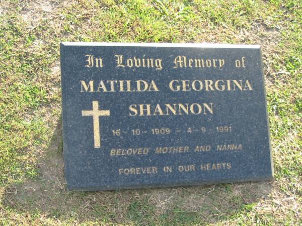 Matilda Georgina SHANNON,  | 16-10-1909 - 4-9-1991,  | mother nanna;  | Mudgeeraba cemetery, City of Gold Coast  | 