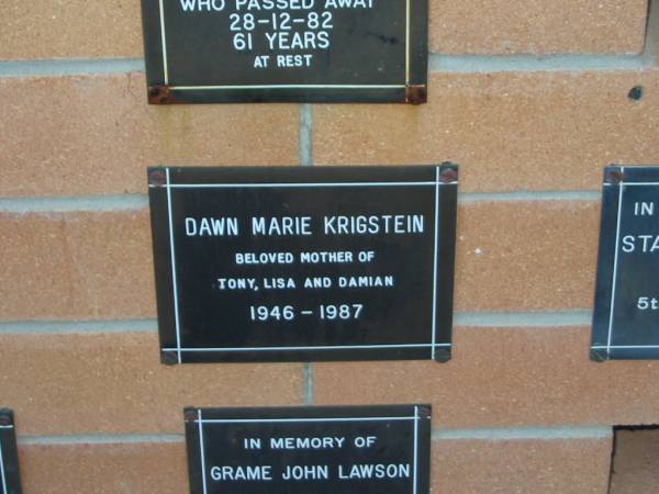 Dawn Marie KRIGSTEIN,  | 1946 - 1987,  | mother of Tony, Lisa & Damian;  | Mudgeeraba cemetery, City of Gold Coast  | 