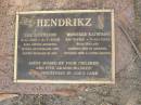 
Eric Middleton HENDRIKZ,
8-11-1913 - 8-7-2003,
born Queque Rhodesia,
settled Mudgeeraba 1983,
husband of Win;
Winifred Katherine HENDRIKZ,
24-3-1912 - 9-10-2003,
born England,
married Eric in Rhodesia,
wife mother;
missed by 4 children & 5 grandchildren;
Mudgeeraba cemetery, City of Gold Coast
