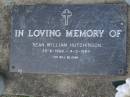 
Sean William HUTCHINSON,
25-6-1969 - 4-2-1984;
Mudgeeraba cemetery, City of Gold Coast
