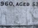 
Ellen Amelia EUSTANCE,
wife mother,
died 27 Sept 1960 aged 53 years;
Eric Norman EUSTANCE,
died 17 Nov 1965 aged 59 years;
Mudgeeraba cemetery, City of Gold Coast
