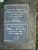 
Sheila J. LEVESTAM,
died 9 Aug 1987 aged 62 years;
Diana K. LEVESTAM,
died 18 Oct 1987 aged 38 yeras;
Mudgeeraba cemetery, City of Gold Coast
