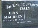 
Erin Maureen DALY,
14-12-30 - 23-3-95;
Mudgeeraba cemetery, City of Gold Coast
