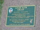 
Louise Ruth GRAY,
25-11-1960 - 02-01-2004,
daughter of Cliffe & Lynette WATTS,
wife of Robert GRAY,
mother of Renee, Candice, Jorim & Jesse,
grandma of Alessia;
Mudgeeraba cemetery, City of Gold Coast
