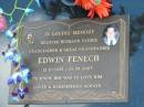 
Edwin FENECH,
husband father grandfather,
12-10-1935 - 01-05-2007;
Mudgeeraba cemetery, City of Gold Coast
