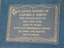
Carmela MIRTO,
died 13 July 2006 aged 77 years;
Mudgeeraba cemetery, City of Gold Coast
