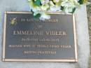 
Emmeline VIDLER,
26-2-1914 - 13-6-2005,
wife of Thomas Henry VIDLER;
Mudgeeraba cemetery, City of Gold Coast
