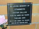 
Victor Callow STAMMERS,
died 1-11-73 aged 69 years,
dad;
Thelma Ann STAMMERS,
died 21-7-95 aged 75 years,
mum;
Mudgeeraba cemetery, City of Gold Coast
