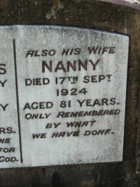 James BARNES,  | born 4 July 1840  | died 20 July 1908 aged 68 years;  | Nanny, wife,  | died 17 Sept 1924 aged 81 years;  | Mundoolun Anglican cemetery, Beaudesert Shire  | 