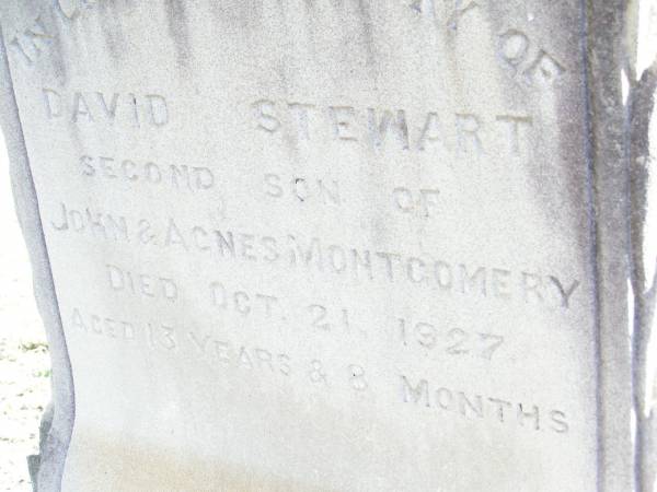 Robert MONTGOMERY,  | died 16 July 1916 aged 76 years;  | Jane MONTGOMERY,  | died 21 April 1928 aged 91 years;  | William MONTGOMERY,  | died 8 Oct 1882 aged 17 years;  | Jane Brown,  | daughter of Jane & Rob MONTGOMERY,  | born 29 Jan 1868 died 17 July 1871;  | Robt Stewart MONTGOMERY,  | born 19 Dec 1880 died 27 April 1881;  | David Stewart,  | second son of John & Agnes MONTGOMERY,  | died 21 Oct 1927 aged 13 years 8 months;  | Murphys Creek cemetery, Gatton Shire  | 