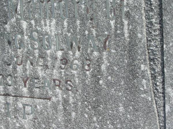 Walter King SOLWAY,  | died 17 June 1968 aged 73 years;  | Murwillumbah Catholic Cemetery, New South Wales  | 