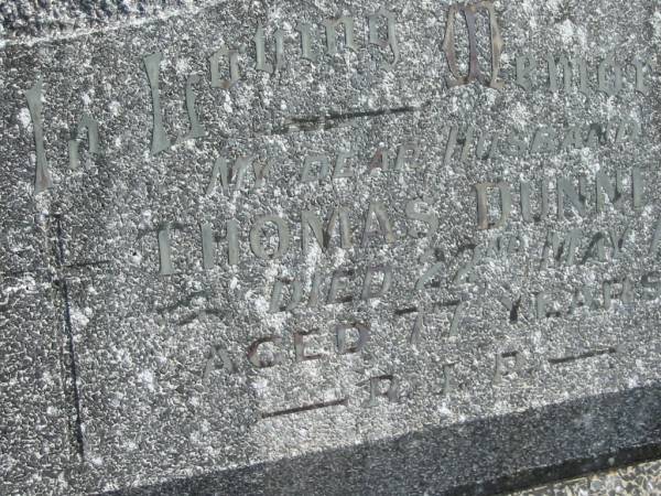 Thomas DUNNE,  | husband,  | died 22 May 1966? aged 77 years;  | Murwillumbah Catholic Cemetery, New South Wales  | 