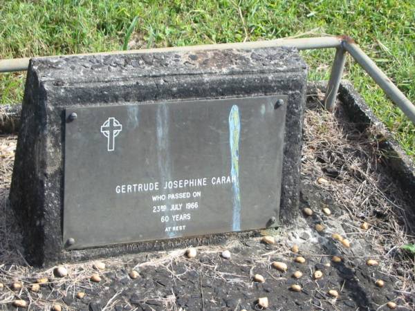 Gertrude Josephine CARAH,  | died 23 July 1966 aged 60 years;  | Murwillumbah Catholic Cemetery, New South Wales  | 