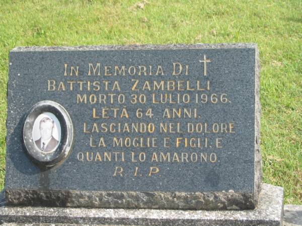 Battista ZAMBELLI,  | died 30 July 1966 aged 64 years;  | Murwillumbah Catholic Cemetery, New South Wales  | 