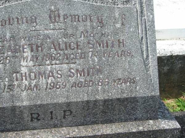 Elizabeth Alice SMITH,  | wife mother,  | died 26 May 1962 aged 74 years;  | Thomas SMITH,  | died 15 Jan 1969 aged 86 years;  | Murwillumbah Catholic Cemetery, New South Wales  | 