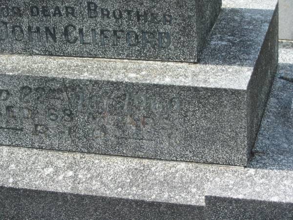 John CLIFFORD,  | brother,  | died 22 Oct? 1960 aged 68 years;  | Murwillumbah Catholic Cemetery, New South Wales  | 