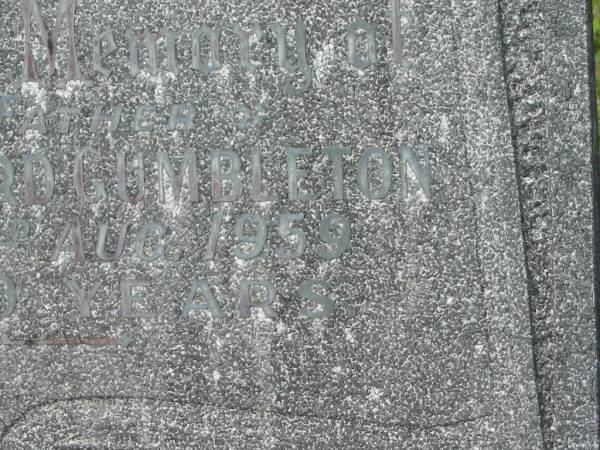 John Edward GUMBLETON,  | father,  | died 23 Aug 1959 aged 50 years;  | Murwillumbah Catholic Cemetery, New South Wales  | 
