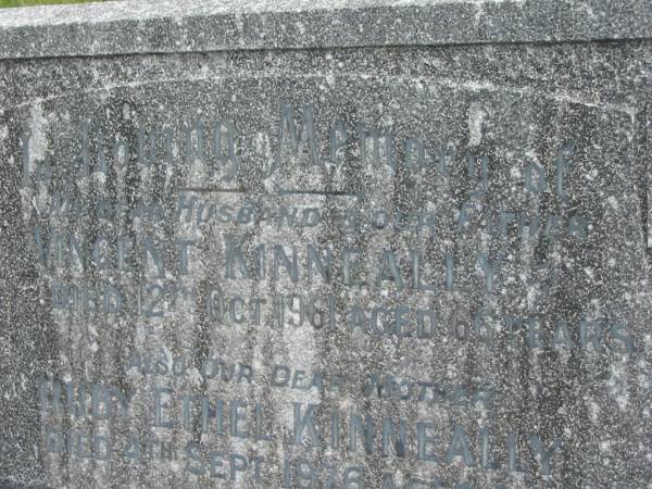 Vincent KINNEALLY,  | husband father,  | died 12 Oct 1961 aged 66 years;  | Ruby Ethel KINNEALLY,  | mother,  | died 4 Sept 1976 aged 81 years;  | Murwillumbah Catholic Cemetery, New South Wales  | 