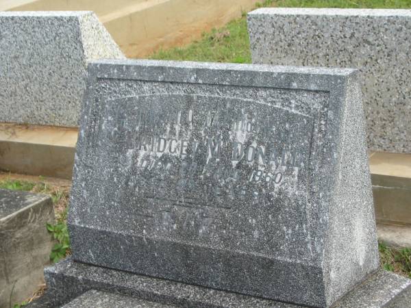 Bridget MCDONALD,  | mother,  | died 20 Aug 1960 aged 95 years;  | Murwillumbah Catholic Cemetery, New South Wales  | 