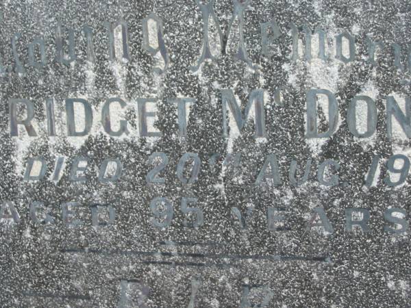 Bridget MCDONALD,  | mother,  | died 20 Aug 1960 aged 95 years;  | Murwillumbah Catholic Cemetery, New South Wales  | 