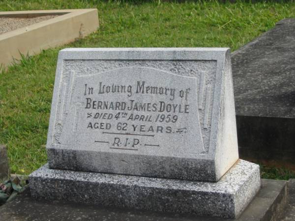 Bernard James DOYLE,  | died 4 April 1959 aged 62 years;  | Murwillumbah Catholic Cemetery, New South Wales  | 