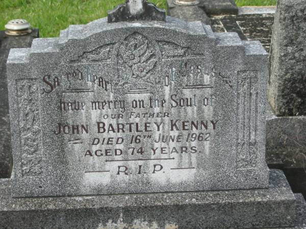 John Bartley KENNY,  | father,  | died 16 June 1962 aged 74 years;  | Murwillumbah Catholic Cemetery, New South Wales  | 