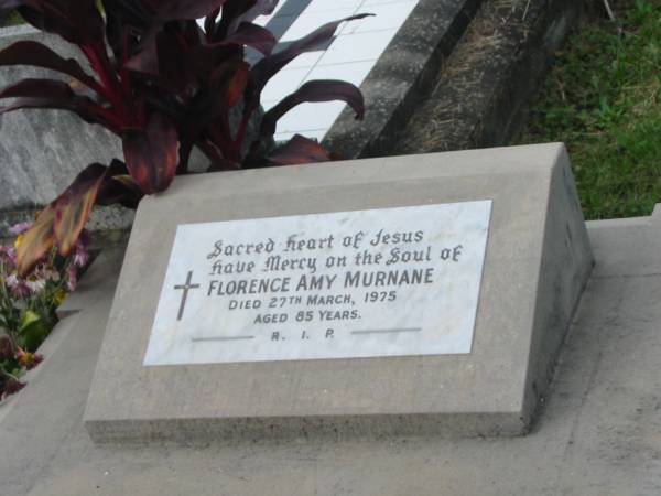 Florence Amy MURNANE,  | died 27 March 1975 aged 85 years;  | Murwillumbah Catholic Cemetery, New South Wales  | 