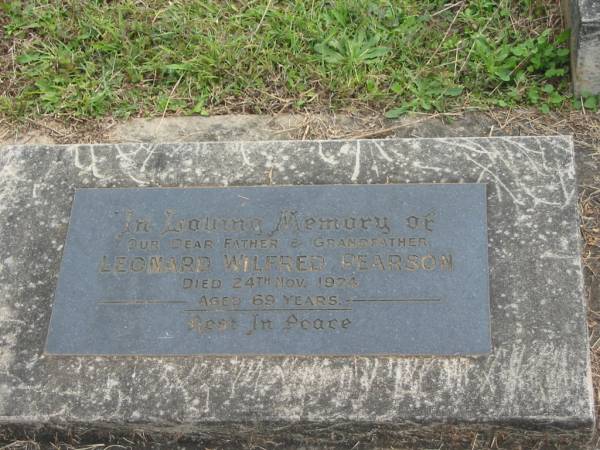 Leonard Wilfred PEARSON,  | father grandfather,  | died 24 Nov 1974 aged 69 years;  | Murwillumbah Catholic Cemetery, New South Wales  | 