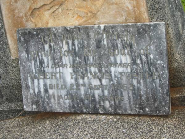 Albert Francis FOSTER,  | husband father,  | died 22 Sept 1953 aged 61 years;  | Murwillumbah Catholic Cemetery, New South Wales  | 