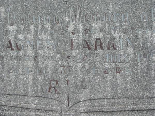 Agnes LARKIN,  | wife mother  | died 24 July 1953 aged 76 years;  | Murwillumbah Catholic Cemetery, New South Wales  | 