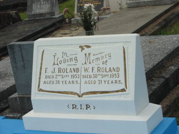 F.J. ROLAND,  | died 2 Sept 1953 aged 38 years;  | W.F. ROLAND,  | died 30 Sept 1953 aged 71 years;  | Murwillumbah Catholic Cemetery, New South Wales  | 