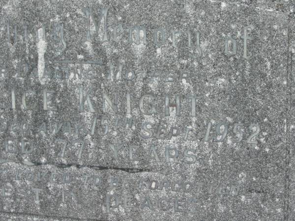 Alice KNIGHT,  | mother,  | died 15 Sept 1952 aged 77 years;  | Murwillumbah Catholic Cemetery, New South Wales  | 