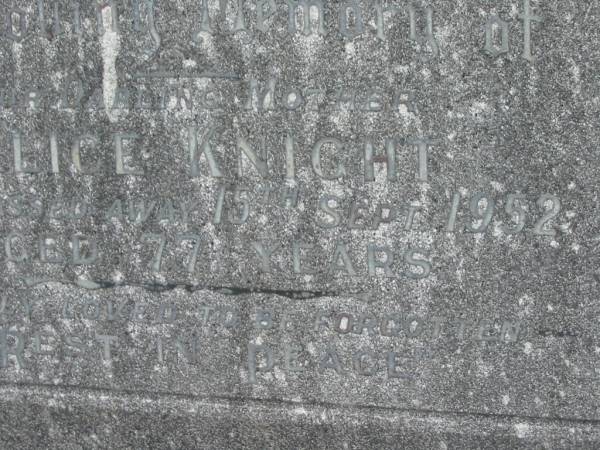 Alice KNIGHT,  | mother,  | died 15 Sept 1952 aged 77 years;  | Murwillumbah Catholic Cemetery, New South Wales  | 