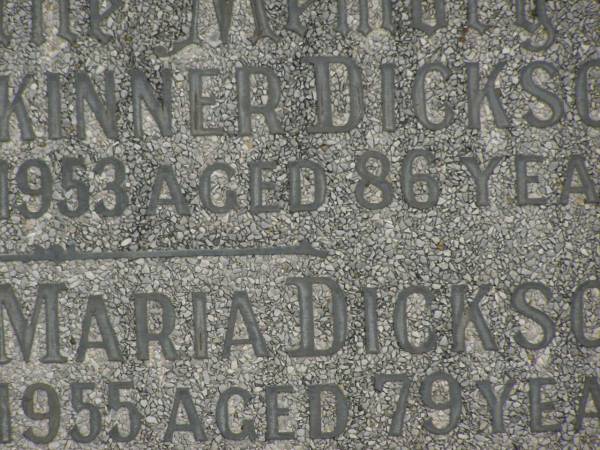 Alexander Skinner DICKSON,  | died 13 May 1953 aged 86 years;  | Martha Maria DICKSON,  | died 2 Nov 1955 ged 79 years;  | Murwillumbah Catholic Cemetery, New South Wales  | 