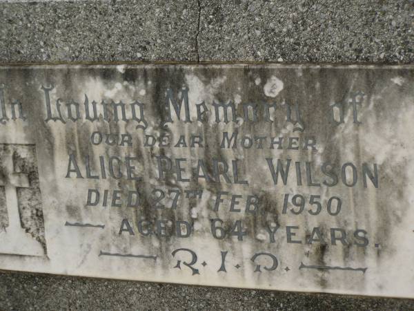 Alice Pearl WILSON,  | mother,  | died 27 Feb 1950 aged 64 years;  | Murwillumbah Catholic Cemetery, New South Wales  | 