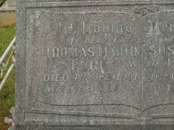 Thomas Martin FUREY,  | father,  | died 4 Feb 1951 aged 83 years;  | Susan Ellen FUREY,  | mother,  | died 2 Oct 1951 aged 80 years;  | Jack FUREY,  | son,  | died 14-3-1978 aged 79 years;  | Murwillumbah Catholic Cemetery, New South Wales  | 