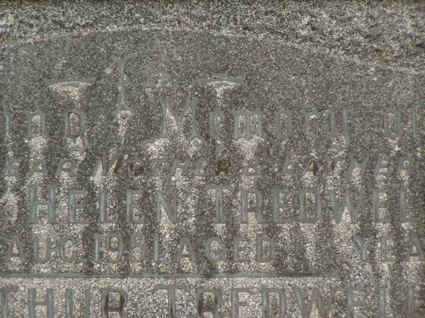 Mary Helen TREDWELL,  | mother  | died 31 Aug 1951 aged ?? years;  | Arthur TREDWELL,  | father,  | died 30 Dec 1953 aged 89 years;  | Murwillumbah Catholic Cemetery, New South Wales  | 