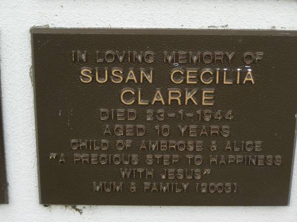 Susan Cecilia CLARKE,  | died 23-1-1944 aged 10 years,  | child of Ambrose & Alice;  | Murwillumbah Catholic Cemetery, New South Wales  | 
