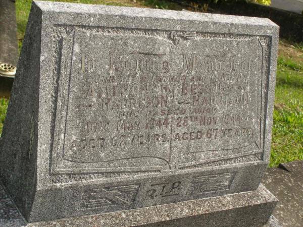 Anthony H. HARRISON,  | father,  | died 10 May 1944 aged 62 years;  | Bessie HARRISON,  | mother,  | died 28 Nov 1944 aged 67 years;  | Murwillumbah Catholic Cemetery, New South Wales  | 