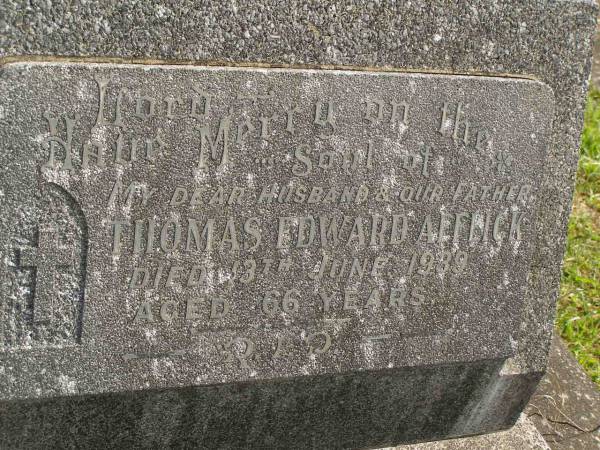 Thomas Edward AFFLICK,  | husband father,  | died 13 June 1939 aged 66 years;  | Murwillumbah Catholic Cemetery, New South Wales  | 