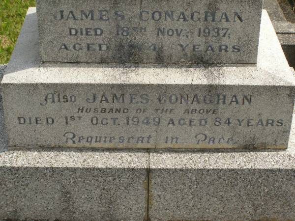 Mary Anne,  | wife of James CONAGHAN,  | died 18 Nov 1937 aged 74 years;  | James CONAGHAN,  | husband,  | died 1 Oct 1949 aged 84 years;  | Murwillumbah Catholic Cemetery, New South Wales  | 