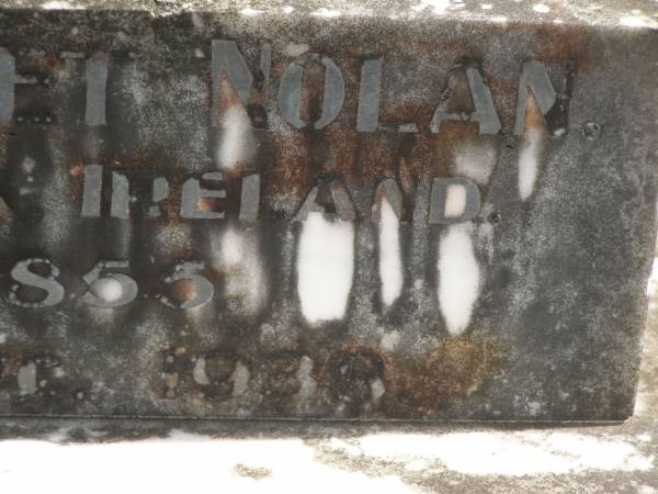 Margaret NOLAN  | born Co Cork Ireland 1855,  | died 9 Dec 1938;  | Thomas Joseph NOLAN,  | born 2 Jan 1886,  | died 1 March 1938;  | Murwillumbah Catholic Cemetery, New South Wales  | 