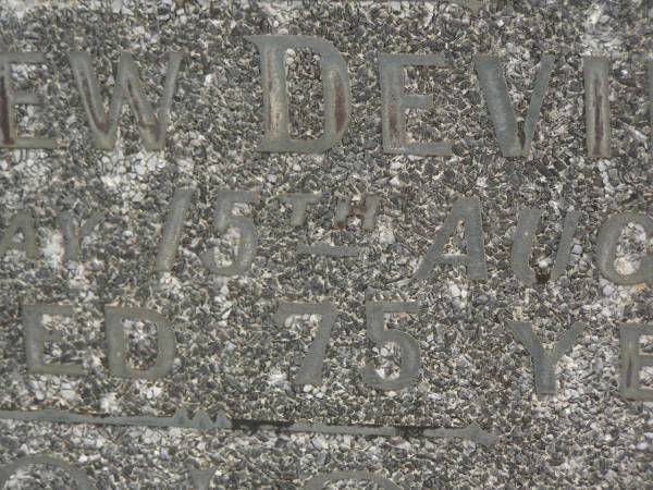 Mathew DEVINE,  | died 15 Aug 1955 aged 75 years;  | Murwillumbah Catholic Cemetery, New South Wales  | 