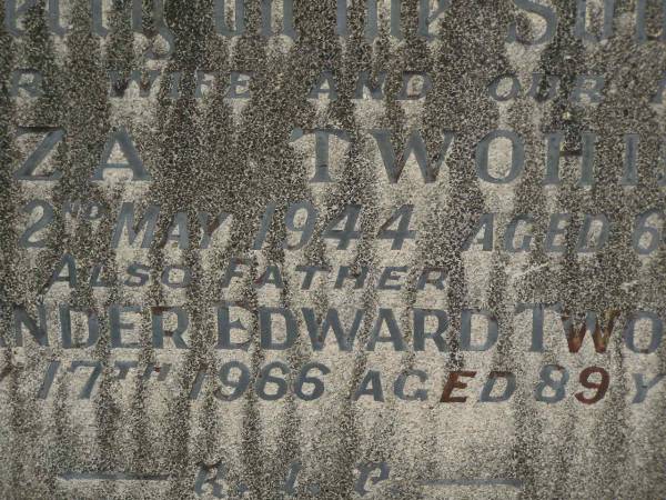 Eliza TWOHILL,  | wife mother  | died 2 May 1944 aged 60 years;  | Alexander Edward TWOHILL,  | father,  | died 17 July 1966 aged 89 years;  | Murwillumbah Catholic Cemetery, New South Wales  | 